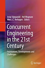 Concurrent Engineering in the 21st Century