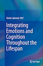 Integrating Emotions and Cognition Throughout the Lifespan