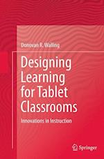 Designing Learning for Tablet Classrooms