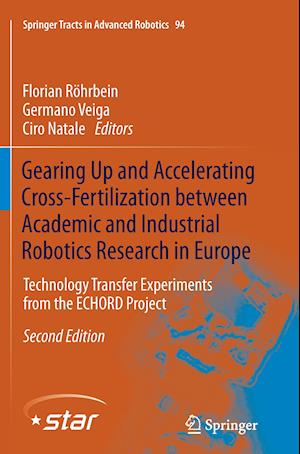 Gearing Up and Accelerating Cross-fertilization between Academic and Industrial Robotics Research in Europe: