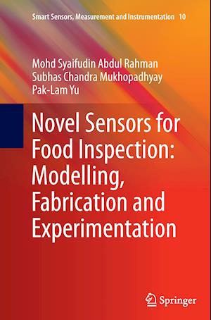 Novel Sensors for Food Inspection: Modelling, Fabrication and Experimentation