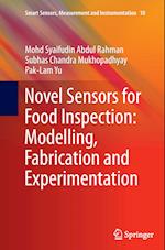 Novel Sensors for Food Inspection: Modelling, Fabrication and Experimentation