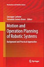 Motion and Operation Planning of Robotic Systems