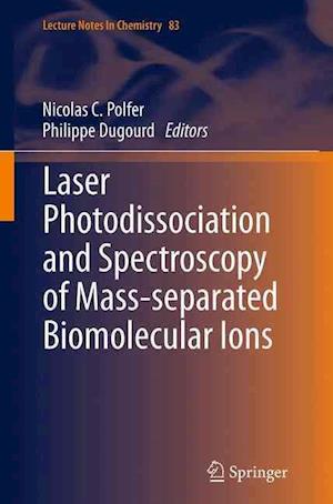 Laser Photodissociation and Spectroscopy of Mass-separated Biomolecular Ions