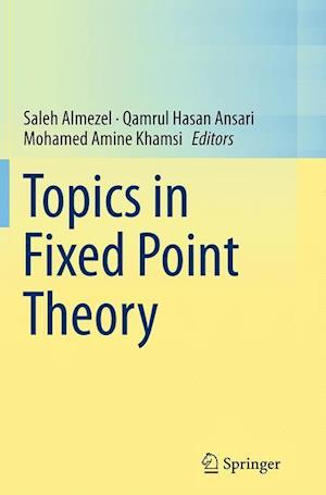 Topics in Fixed Point Theory