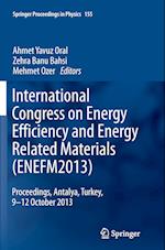 International Congress on Energy Efficiency and Energy Related Materials (ENEFM2013)