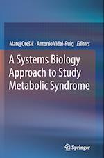 A Systems Biology Approach to Study Metabolic Syndrome