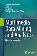 Multimedia Data Mining and Analytics