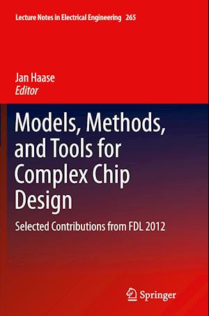 Models, Methods, and Tools for Complex Chip Design