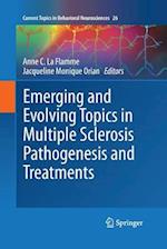 Emerging and Evolving Topics in Multiple Sclerosis Pathogenesis and Treatments