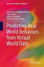 Predicting Real World Behaviors from Virtual World Data