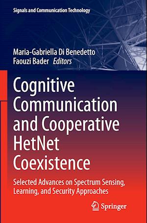 Cognitive Communication and Cooperative HetNet Coexistence