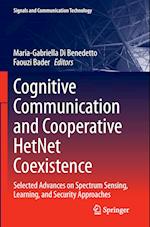 Cognitive Communication and Cooperative HetNet Coexistence