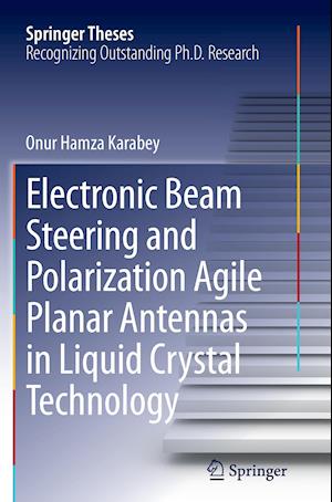 Electronic Beam Steering and Polarization Agile Planar Antennas in Liquid Crystal Technology