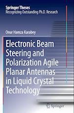 Electronic Beam Steering and Polarization Agile Planar Antennas in Liquid Crystal Technology