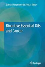 Bioactive Essential Oils and Cancer