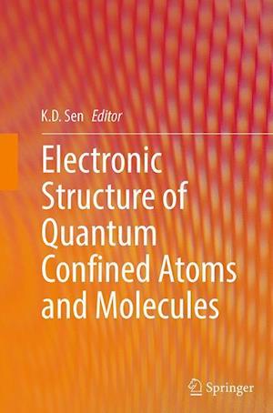 Electronic Structure of Quantum Confined Atoms and Molecules