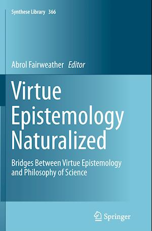 Virtue Epistemology Naturalized