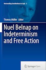 Nuel Belnap on Indeterminism and Free Action