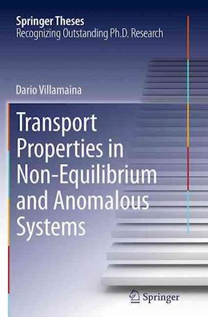 Transport Properties in Non-Equilibrium and Anomalous Systems