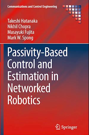 Passivity-Based Control and Estimation in Networked Robotics