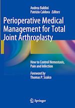 Perioperative Medical Management for Total Joint Arthroplasty