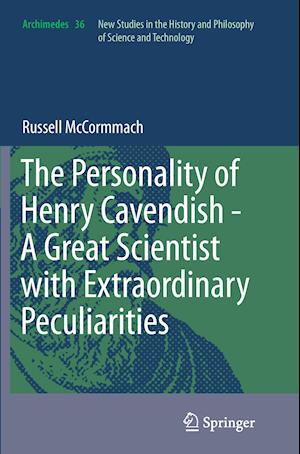The Personality of Henry Cavendish - A Great Scientist with Extraordinary Peculiarities