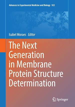 The Next Generation in Membrane Protein Structure Determination