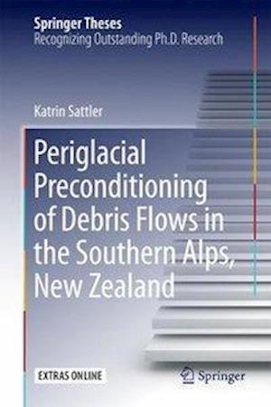 Periglacial Preconditioning of Debris Flows in the Southern Alps, New Zealand