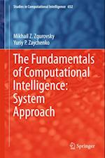 Fundamentals of Computational Intelligence: System Approach