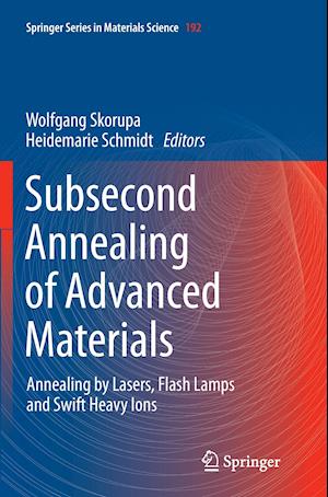 Subsecond Annealing of Advanced Materials