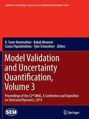 Model Validation and Uncertainty Quantification, Volume 3