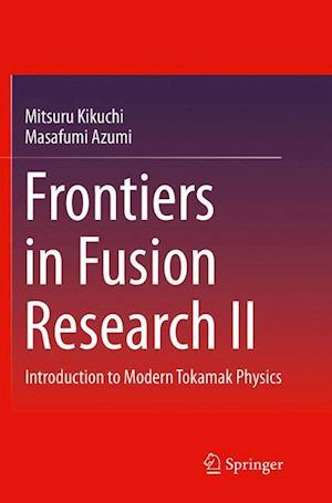 Frontiers in Fusion Research II