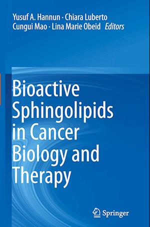 Bioactive Sphingolipids in Cancer Biology and Therapy