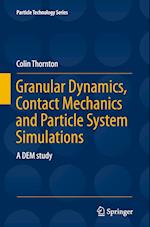 Granular Dynamics, Contact Mechanics and Particle System Simulations