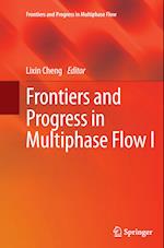 Frontiers and Progress in Multiphase Flow  I