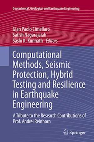 Computational Methods, Seismic Protection, Hybrid Testing and Resilience in Earthquake Engineering