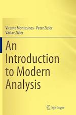 An Introduction to Modern Analysis