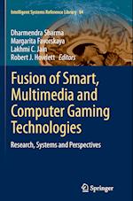 Fusion of Smart, Multimedia and Computer Gaming Technologies