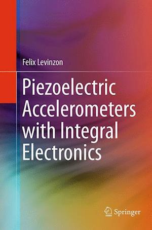 Piezoelectric Accelerometers with Integral Electronics