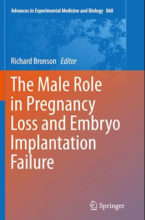 The Male Role in Pregnancy Loss and Embryo Implantation Failure