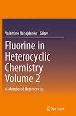 Fluorine in Heterocyclic Chemistry Volume 2