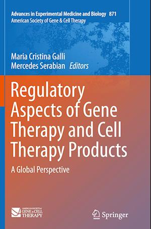 Regulatory Aspects of Gene Therapy and Cell Therapy Products