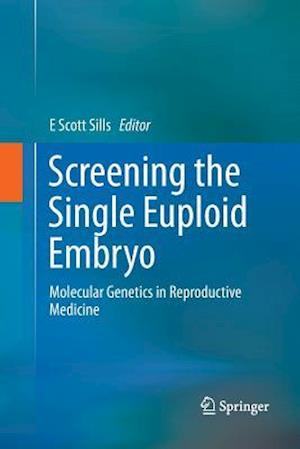 Screening the Single Euploid Embryo