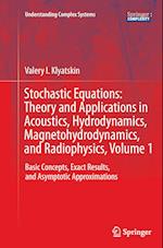 Stochastic Equations: Theory and Applications in Acoustics, Hydrodynamics, Magnetohydrodynamics, and Radiophysics, Volume 1