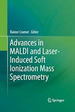 Advances in MALDI and Laser-Induced Soft Ionization Mass Spectrometry