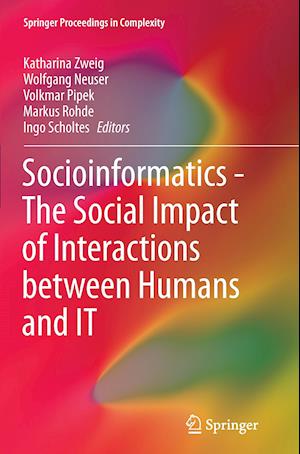 Socioinformatics - The Social Impact of Interactions between Humans and IT