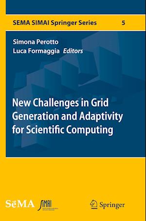 New Challenges in Grid Generation and Adaptivity for Scientific Computing