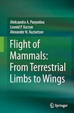 Flight of Mammals: From Terrestrial Limbs to Wings