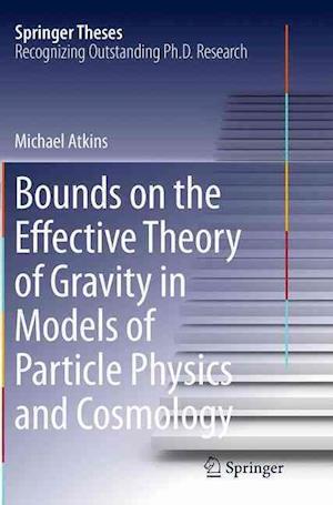 Bounds on the Effective Theory of Gravity in Models of Particle Physics and Cosmology